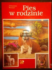 Pies w rodzinie. (Seria: Nasze zwierzęta)
