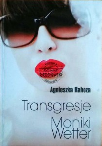 Transgresje Moniki Wetter