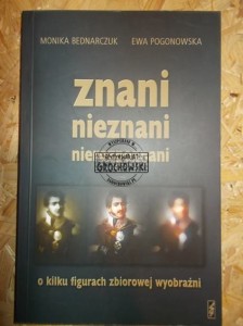 Znani nieznani nierozpoznani : o kilku figurach zbiorowej wyobraźni
