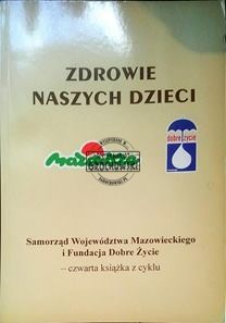 Zdrowie naszych dzieci cz.4