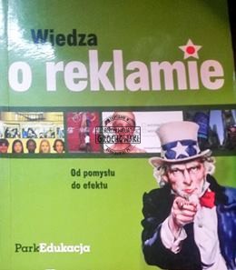 Wiedza o reklamie Od pomysłu do efektu