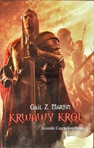 Krwawy król - Kroniki Czarnoksiężnika, tom 2