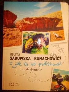 I jak tu nie podróżować z dzieckiem