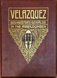 Velazquez : des Meisters Gemälde in 146 Abbildungen (Seria: Klassiker der Kunst in Gesamtausgaben Band 6)