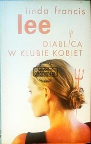 Diablica w klubie kobiet Linda Francis lee