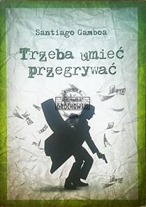 Trzeba umiec przegrywać