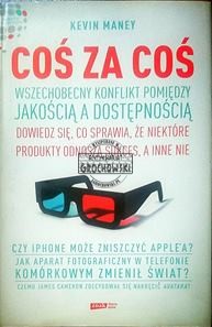 Coś za coś : wszechobecny onflikt pomiędzy jakością a dostępnością. Dowiedz się, co sprawia, że niektóre produkty odnoszą sukces, a inne nie.
