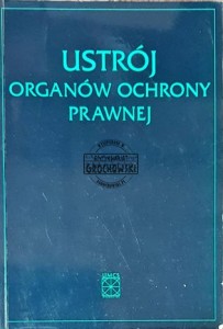 Ustrój organów ochrony prawnej