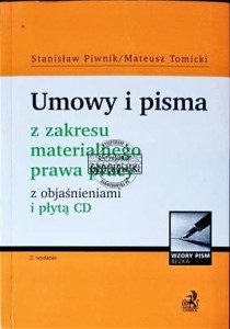 Umowy i pisma z zakresu materialnego prawa pracy z objaśnieniami i płytą CD