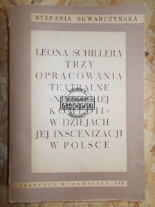 Leona Shillera trzy opracowania taertalne "Nieboskiej Komegii" w dziejach jej inscenizacji w Polsce