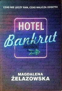 Hotel Bankrut ŻELAZOWSKA