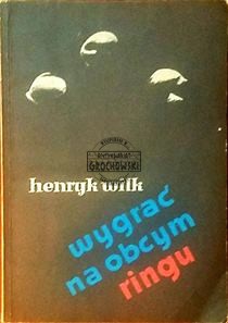 Wygrać na obcym ringu