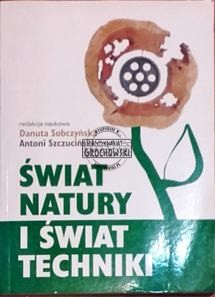 Świat natury i świat techniki. (Seria: Pisma Filozoficzne Tom 96)