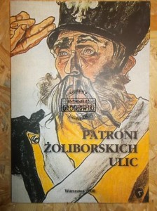 Patroni żoliborskich ulic. (Seria: Biblioteka Żoliborska)