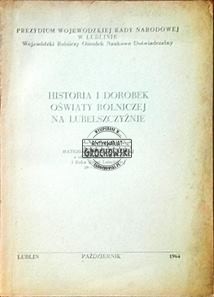 Historia i dorobek oświaty rolniczej na Lubelszczyźnie