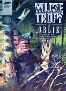 Orlik - Marian Bernaciak (Seria: Wilcze Tropy Zeszyt 2)