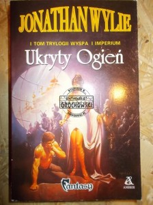 Ukryty Ogień. I tom trylogii Wyspa i Imperium. (Seria: Fantasy - Amber)