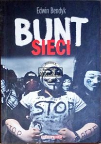 Bunt sieci. (Seria: Biblioteka Polityki)