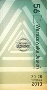 56 Warszawska Jesień Międzynarodowy Festiwal Muzyki Współczesnej 20-28 września 2013