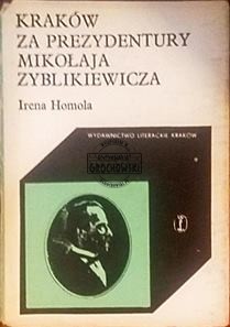 Kraków za prezydentury Mikołaja Zyblikiewicza(LUDZIE I WYDARZENIA)