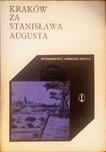 Kraków za Stanisława Augusta
