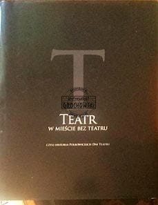 Teatr w mieście bez teatru czyli historia Polkowickich dni teatru