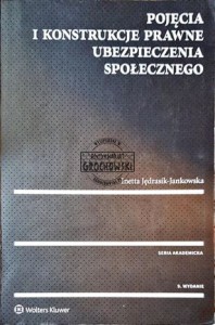 Pojęcia i konstrucje prawne ubezpieczenia społecznego - 9. wydanie