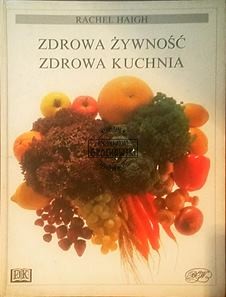 Zdrowa żywność. Zdrowa kuchnia