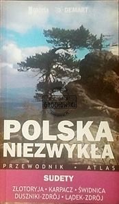 Polska Niezwykła. Przewodnik + atlas. Sudety