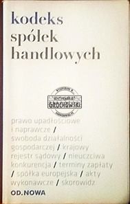Kodeks spółek handlowych.  Prawo upadłościowe i naprawcze..