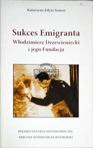 Sukces emigranta. Włodzimierz Drzewieniecki i jego fundacja