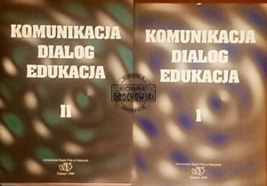 Komunikacja dialog edukacja tom I-II