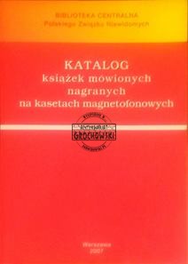 Katalog ksiażek mówionych nagranych na kasetach magnetofonowych
