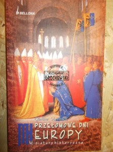 Przełomowe dni Europy. (Seria: Miniatury Historyczne)