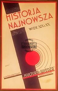 Historja najnowsza. (wiek XIX i XX) cz. II. Druga połowa XIX stulecia. Parlamentaryzm. Kapitalizm. Imperjalizm zeszyt 12