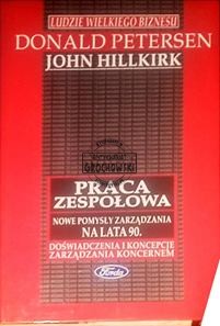 Praca zespołowa. (Seria: Ludzie Wielkiego Biznesu)