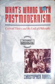What's wrong with postmodernism. Critical theory and the ends of philosophy. (Seria: Parallax)