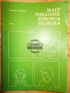Mały poradnik zdrowia dziecka
