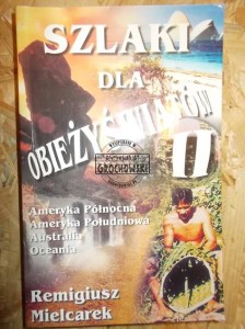 Szlaki dla obiezyświatów II. 40 tras w Ameryce Północnej i Środkowej, na Karaibach i w Ameryce Południowej, w Australii i Oceanii