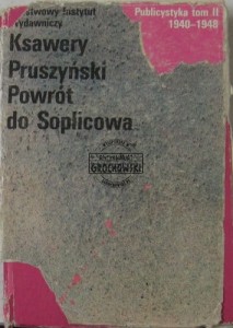 Publicystyka. 2, Powrót do Soplicowa : 1940-1948