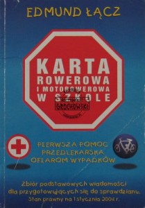 Karta rowerowa i motorowerowa : zbiór podstawowych wiadomości dla dzieci i młodzieży przygotowującej się do egzaminu