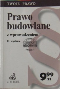 Prawo budowlane wraz z indeksem rzeczowym (Seria: Twoje Prawo)