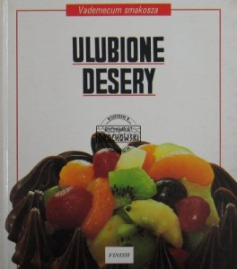 Ulubione desery (Seria: Vademecum Smakosza)