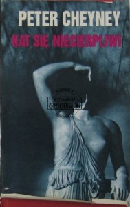 Kat się niecierpliwi (Seria: Klub Powieści Kryminalnej)