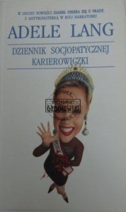 Dziennik socjopatycznej karierowiczki (Seria: Literka)