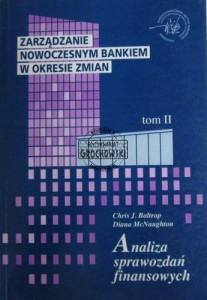 Zarządzanie nowoczesnym bankiem w okresie zmian. Tom II