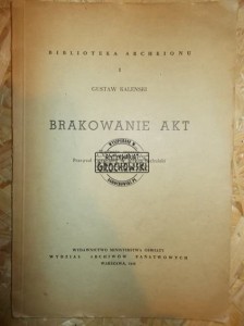 Brakowanie akt. (Seria: Biblioteka Archeionu)