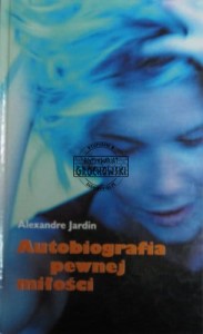 Autobiografia pewnej miłości