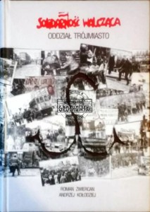 Solidarność Walcząca. Oddział Trójmiasto ZWIERCAN, KOŁODZIEJ