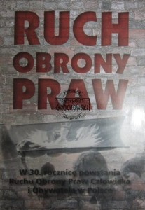 Ruch Obrony Praw. W 30 rocznicę powstania Ruchu Obrony Praw Człowieka i Obywatela w Polsce
